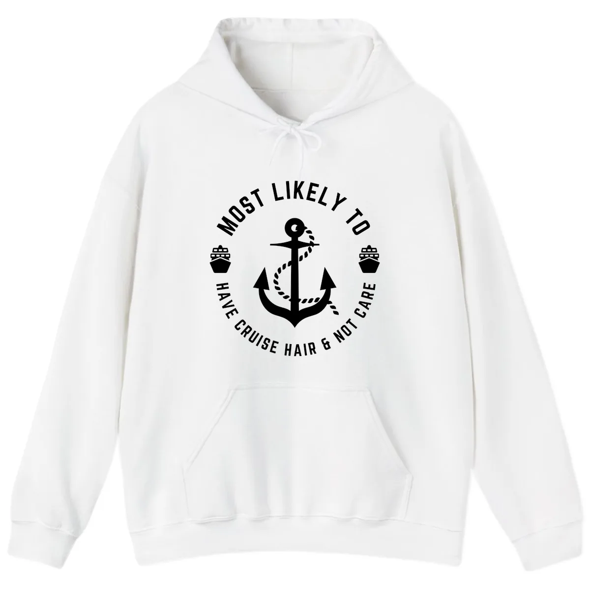 Most Likely To Have Cruise Hair & Not Care Hoodie in White
