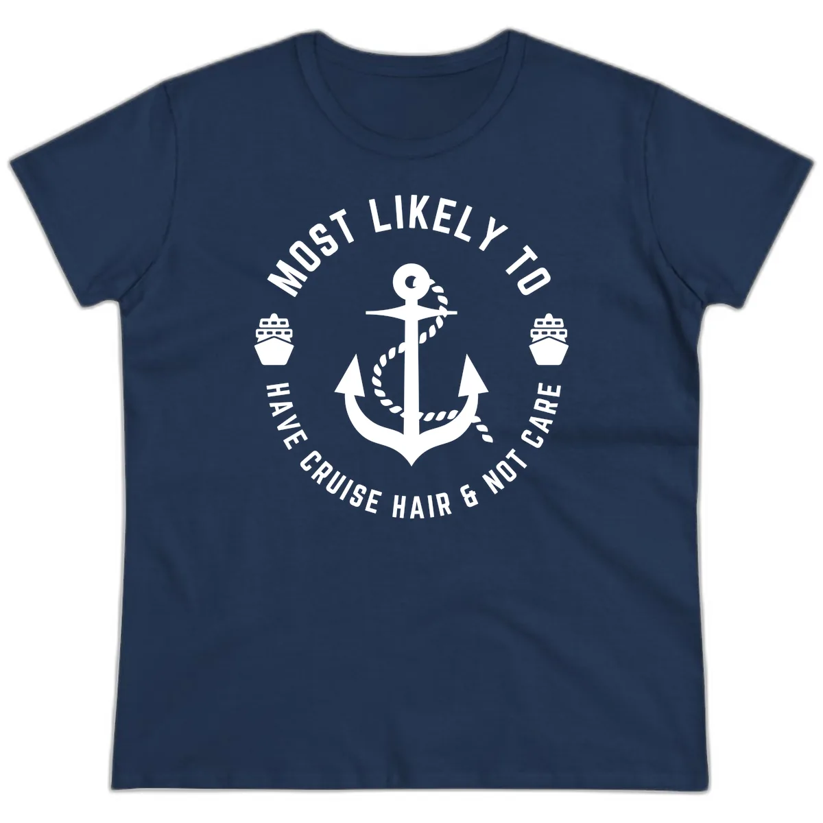 Most Likely To Have Cruise Hair & Not Care Ladies Tee in Navy
