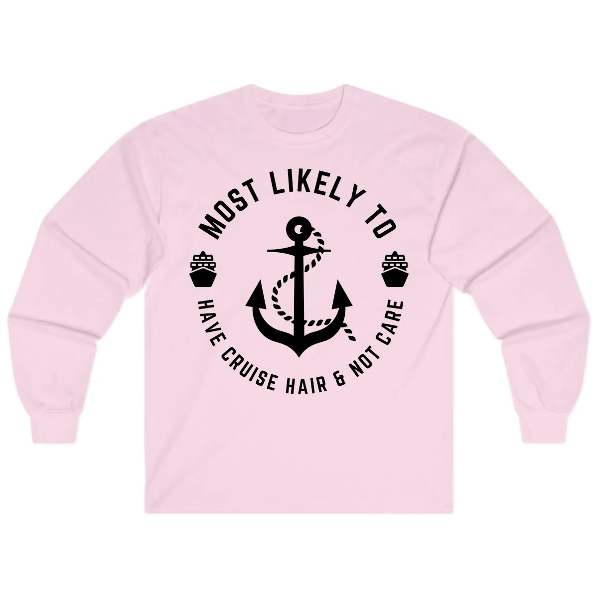 Most Likely To Have Cruise Hair & Not Care Long Sleeve in Light Pink