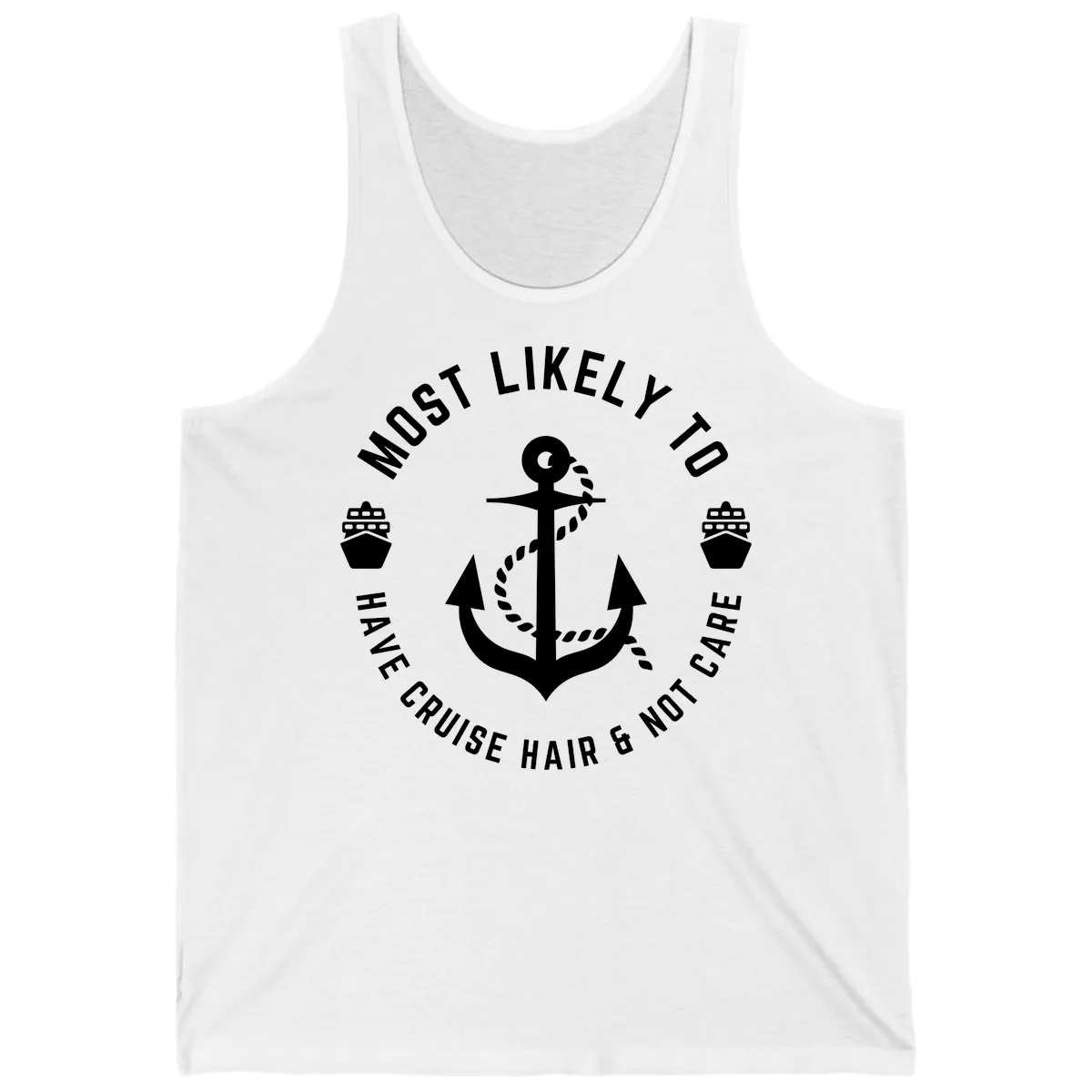 Most Likely To Have Cruise Hair & Not Care Tank in White