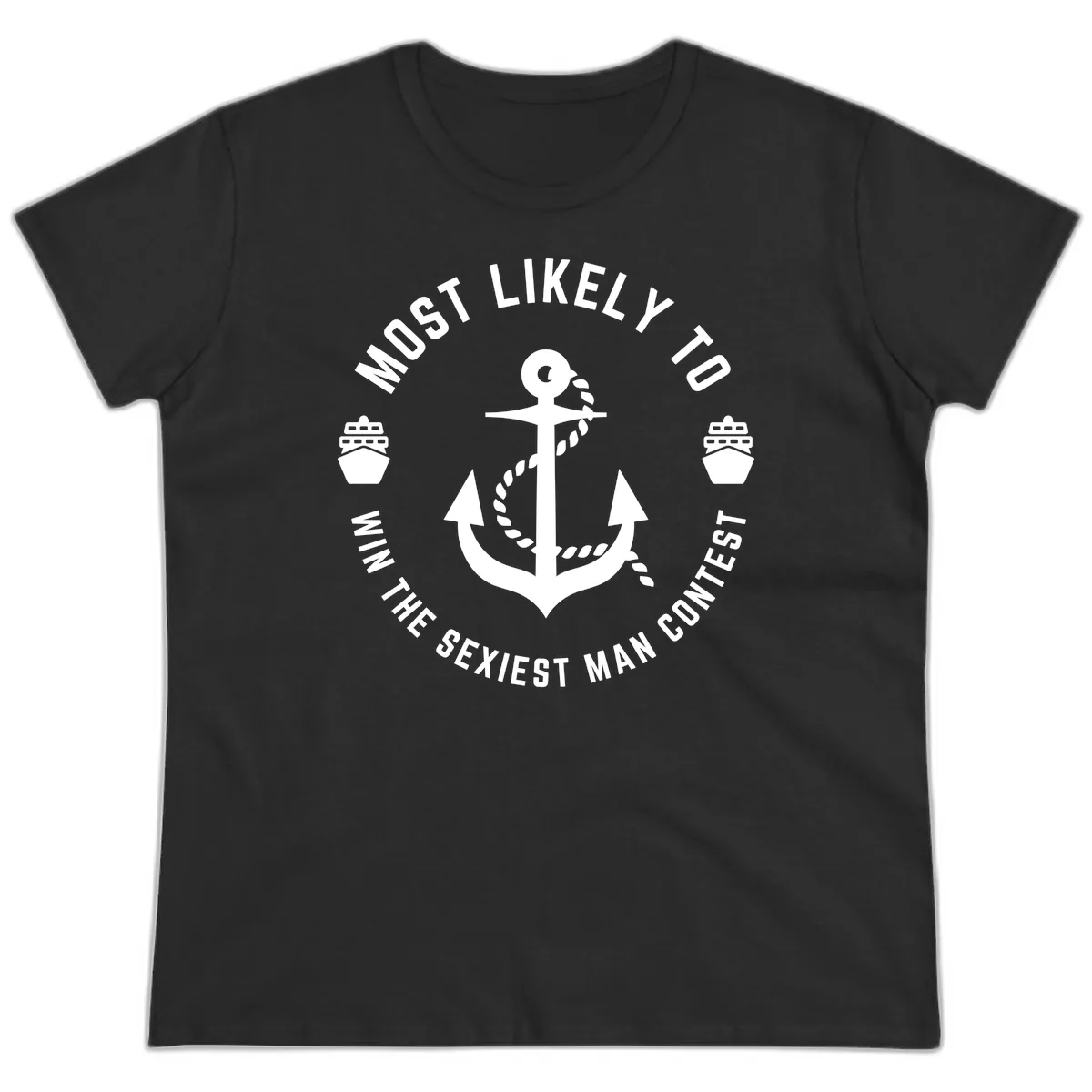 Most Likely To Win The Sexiest Man Contest Ladies Tee in Black