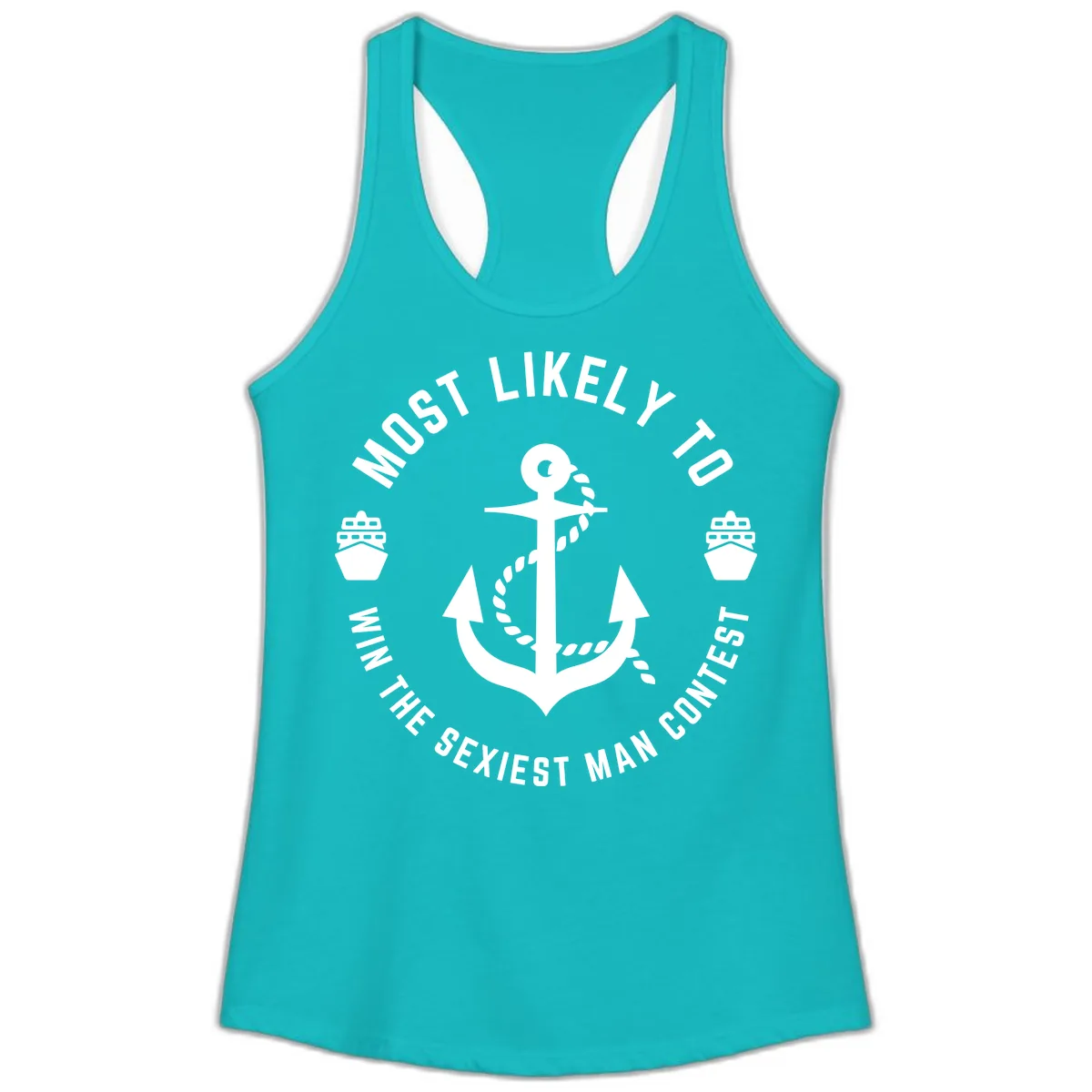 Most Likely To Win The Sexiest Man Contest Ladies Tank in Tahiti Blue