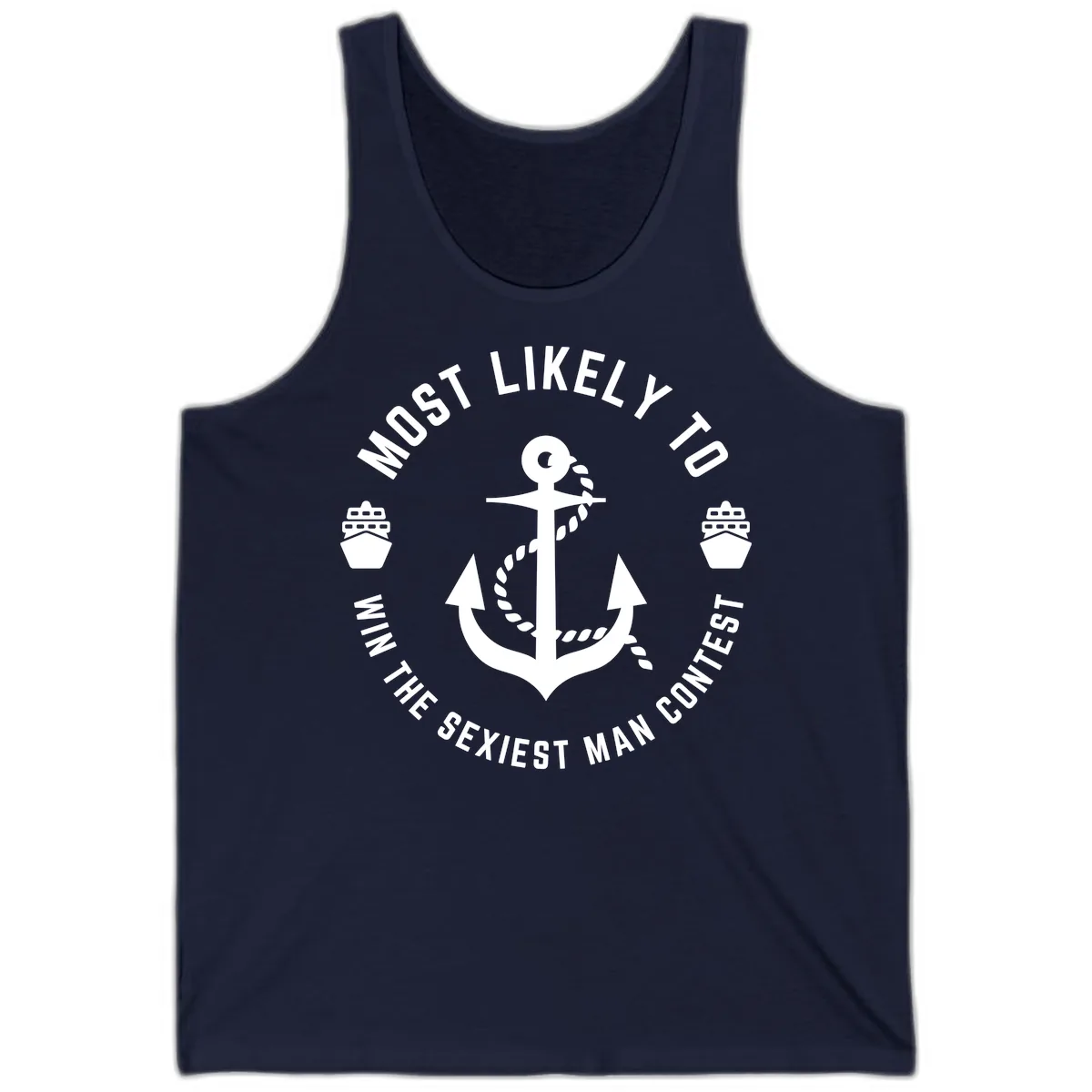 Most Likely To Win The Sexiest Man Contest Tank in Navy