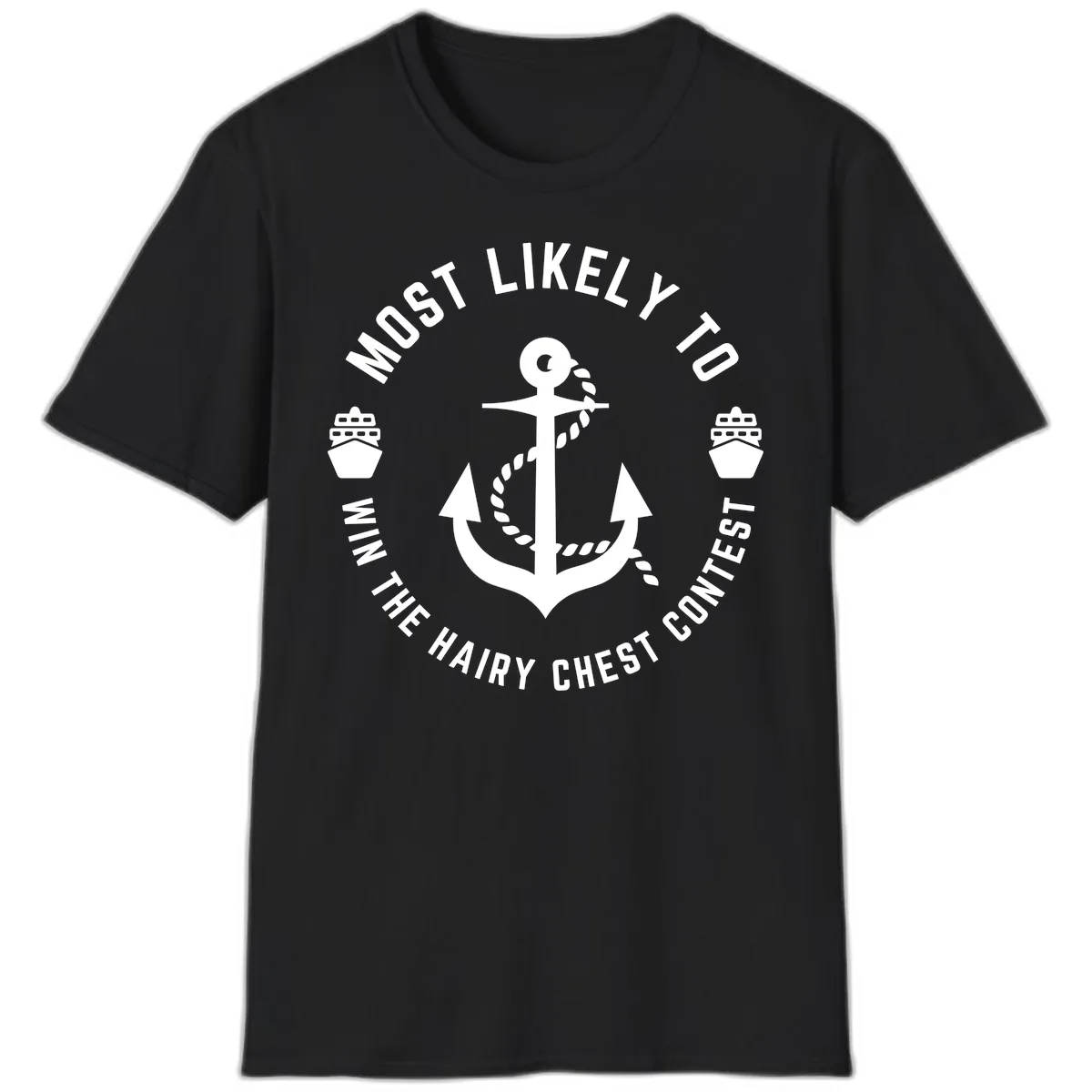 Most Likely To Win The Hairy Chest Contest T-Shirt in Black