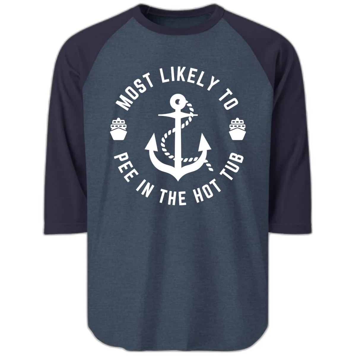 Most Likely To Pee In The Hot Tub Raglan 3/4 in Heather Denim Navy