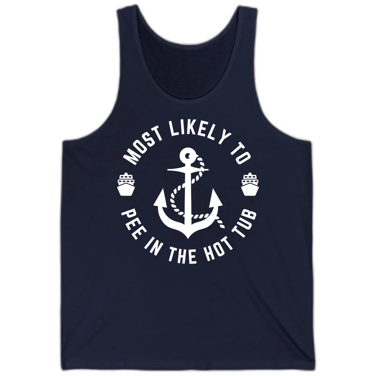 Most Likely To Pee In The Hot Tub Tank in Navy
