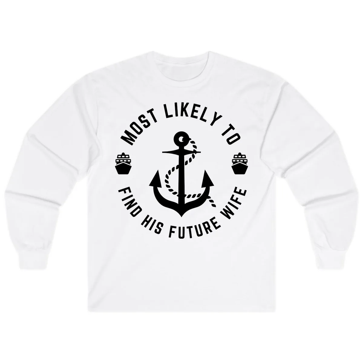 Most Likely To Find His Future Where Long Sleeve in White