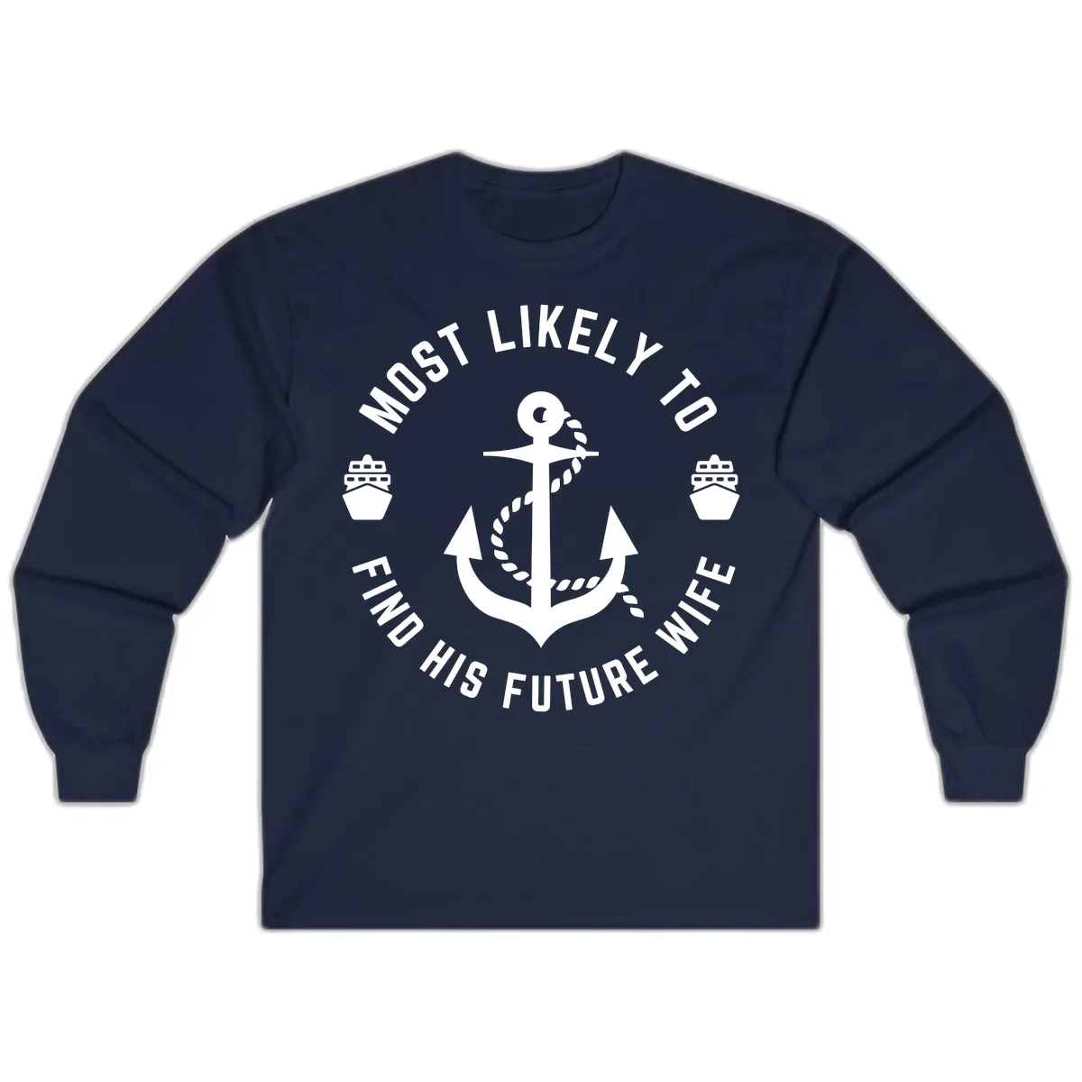 Most Likely To Find His Future Where Long Sleeve in Navy