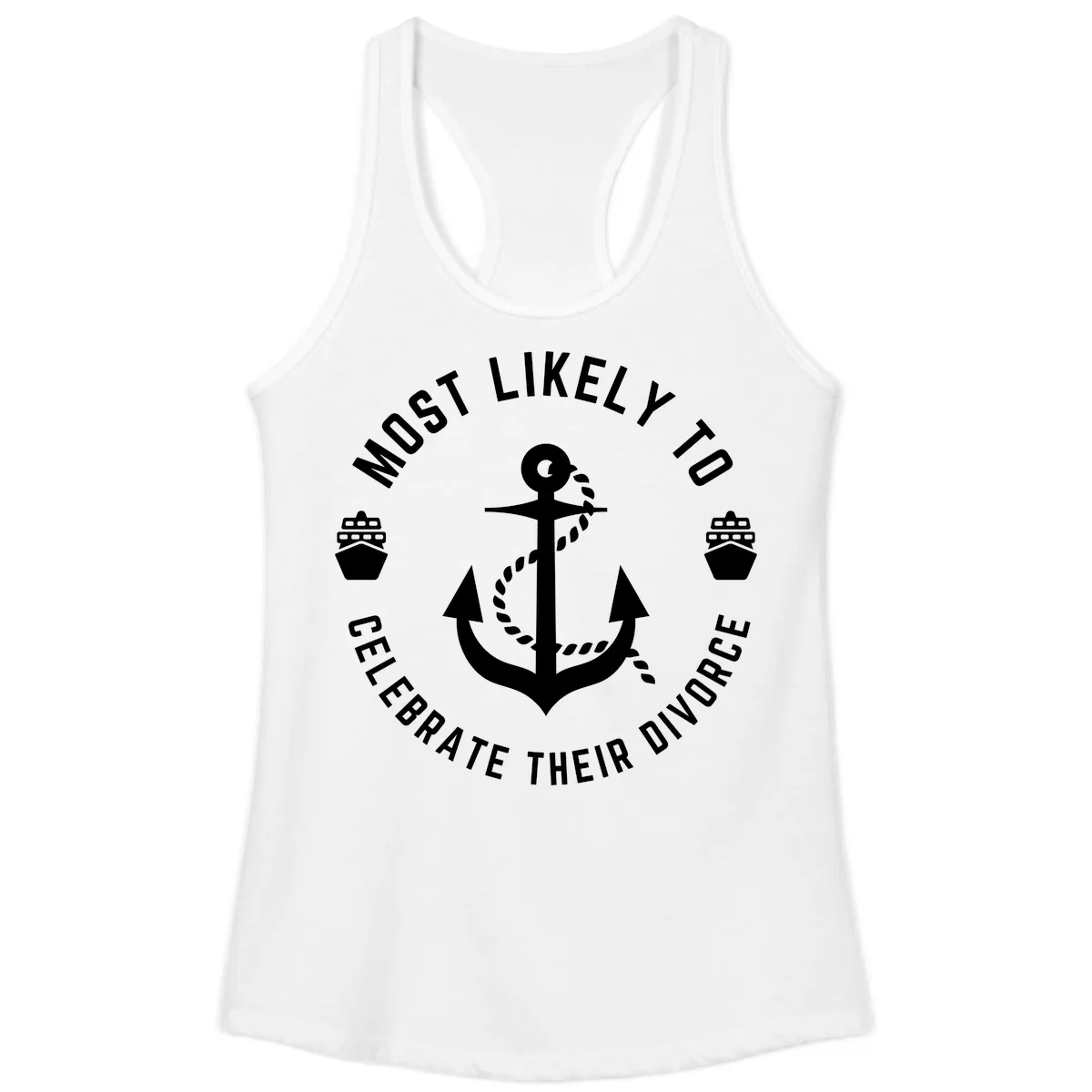 Most Likely To Celebrate Their Divorce Ladies Tank in White