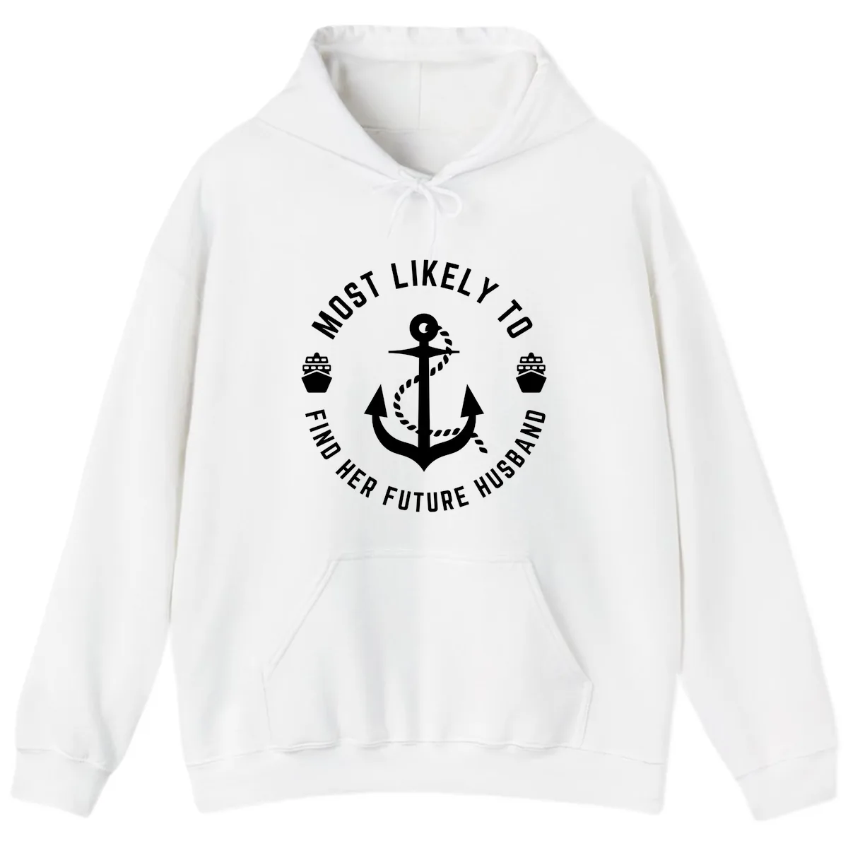Most Likely To Find Her Future Husband Hoodie in White