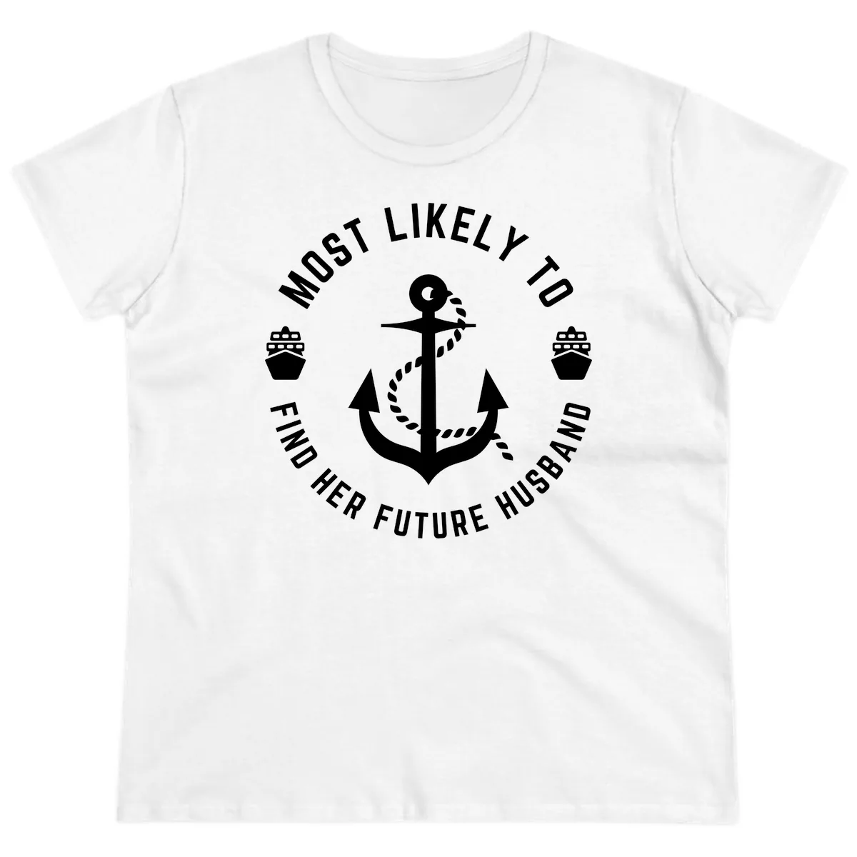 Most Likely To Find Her Future Husband Ladies Tee in White