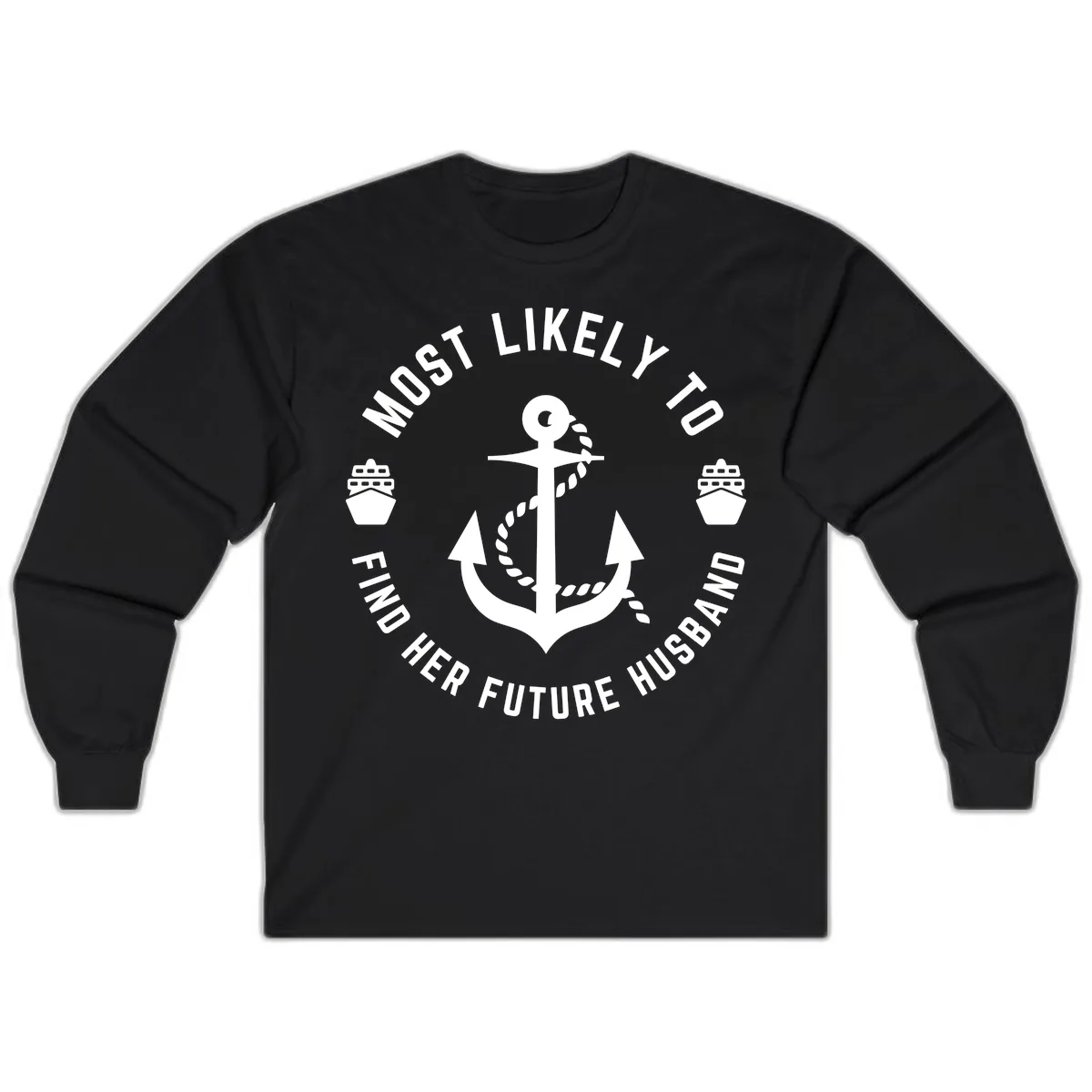 Most Likely To Find Her Future Husband Long Sleeve in Black