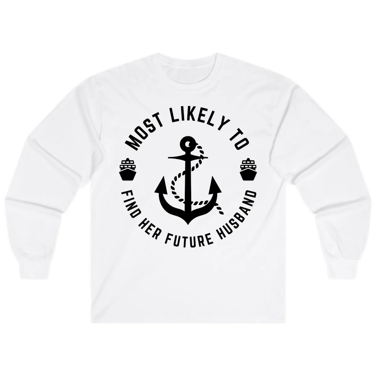 Most Likely To Find Her Future Husband Long Sleeve in White