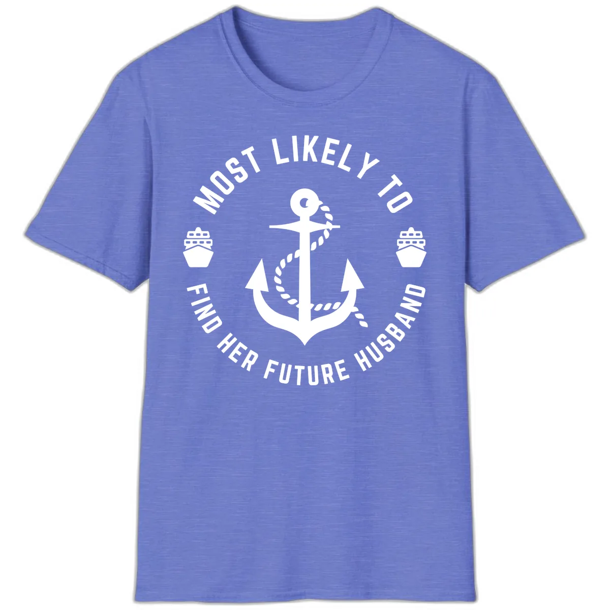 Most Likely To Find Her Future Husband T-Shirt in Heather Royal