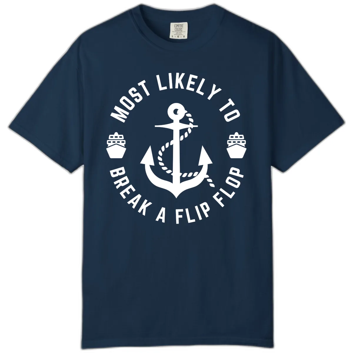 Most Likely To Break A Flip Flop Comfort Color in True Navy