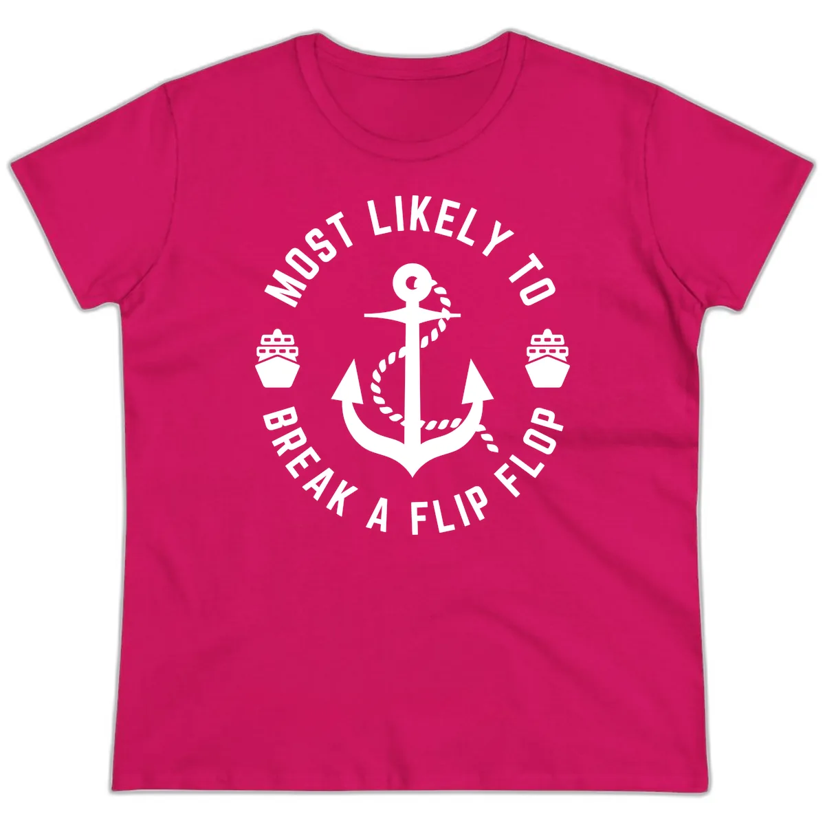 Most Likely To Break A Flip Flop Ladies Tee in Heliconia