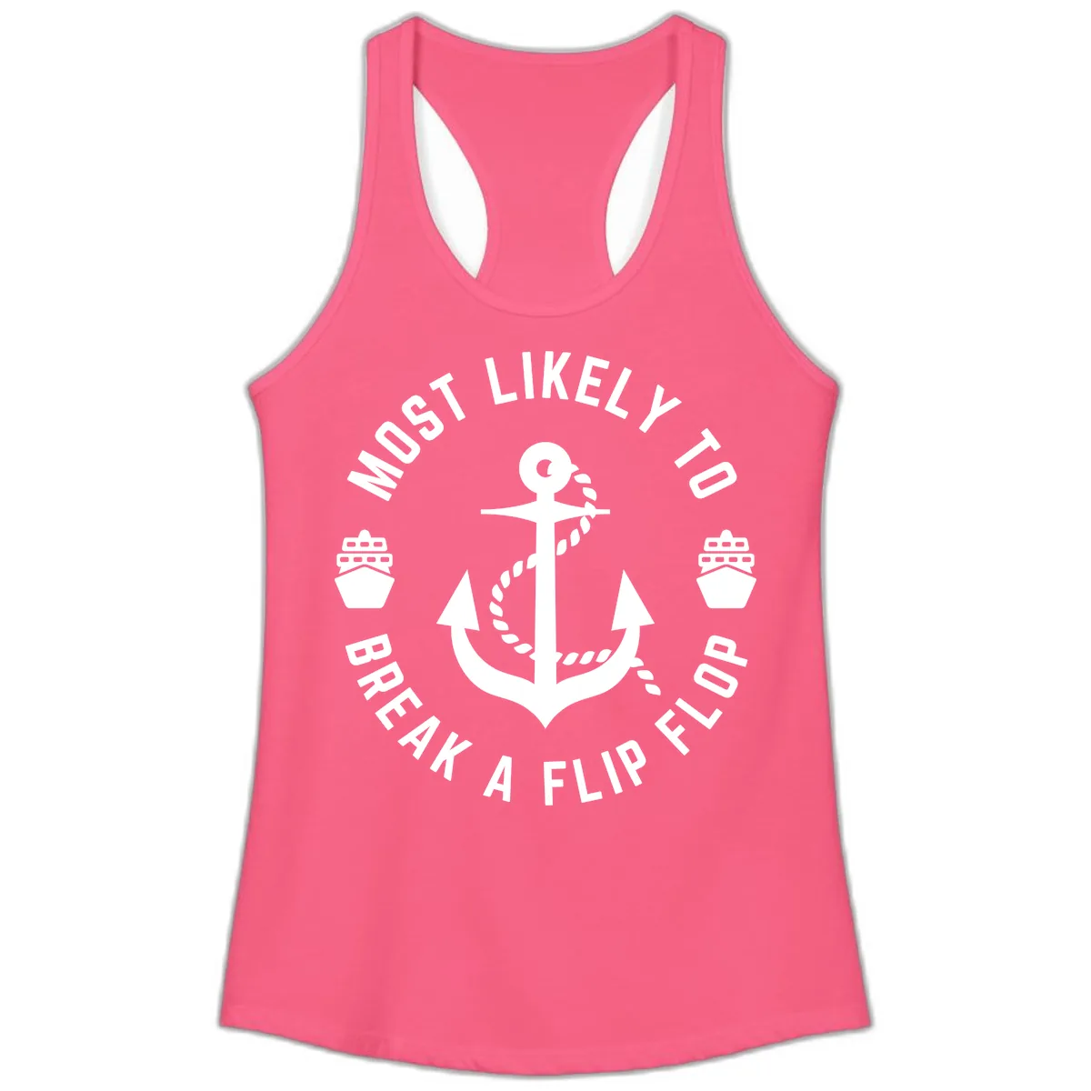 Most Likely To Break A Flip Flop Ladies Tank in Solid Hot Pink