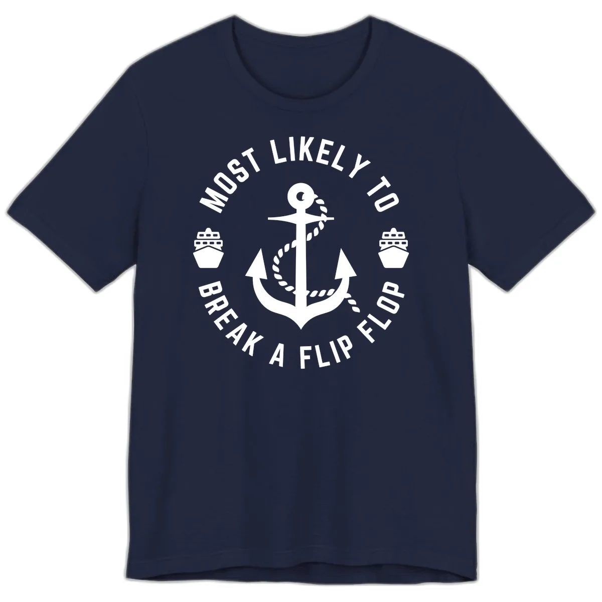 Most Likely To Break A Flip Flop Premium T-Shirt in Navy
