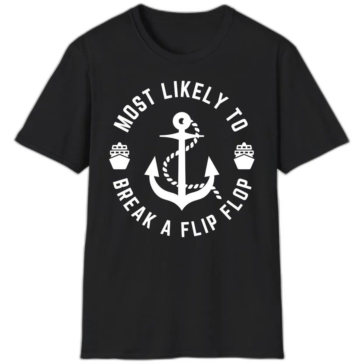 Most Likely To Break A Flip Flop T-Shirt in Black