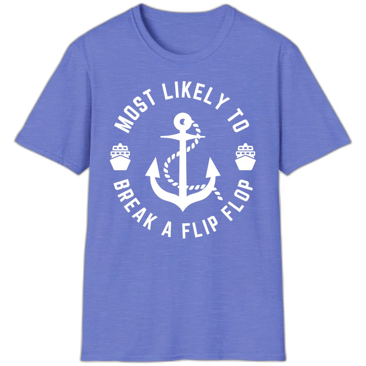 Most Likely To Break A Flip Flop T-Shirt in Heather Royal