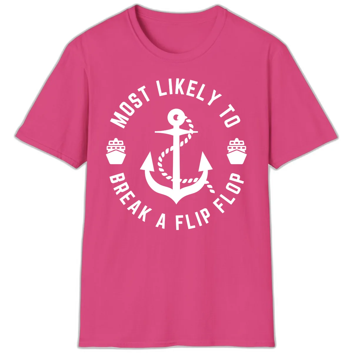 Most Likely To Break A Flip Flop T-Shirt in Heliconia