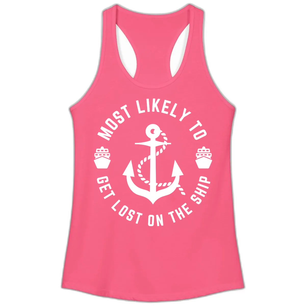 Most Likely To Get Lost On The Ship Ladies Tank in Solid Hot Pink