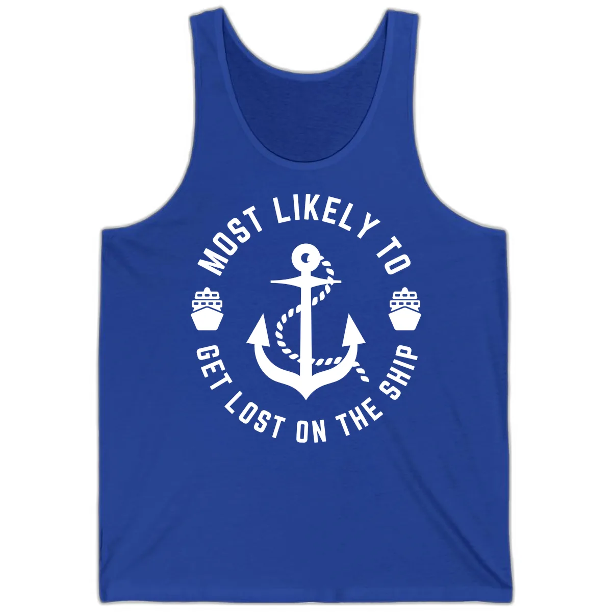 Most Likely To Get Lost On The Ship Tank in True Royal