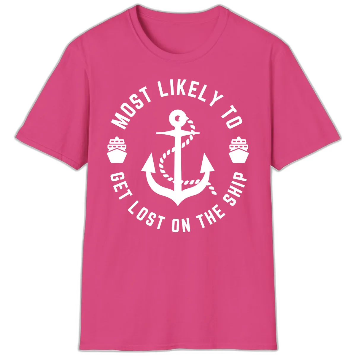 Most Likely To Get Lost On The Ship T-Shirt in Heliconia