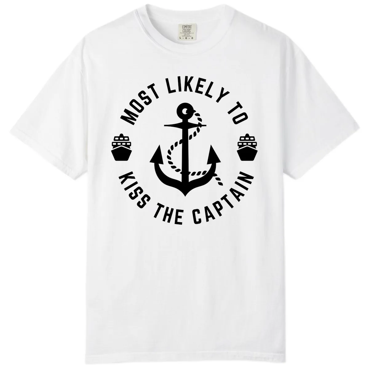 Most Likely To Kiss The Captain Ahoy Comfort Color in White