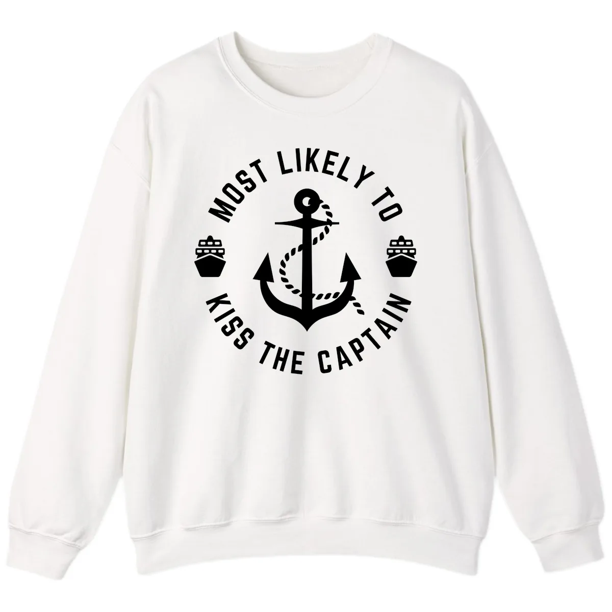 Most Likely To Kiss The Captain Ahoy Sweatshirt in White