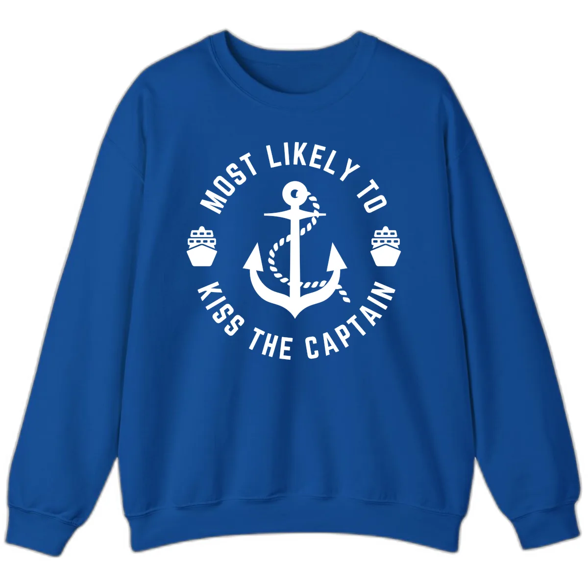 Most Likely To Kiss The Captain Ahoy Sweatshirt in Royal