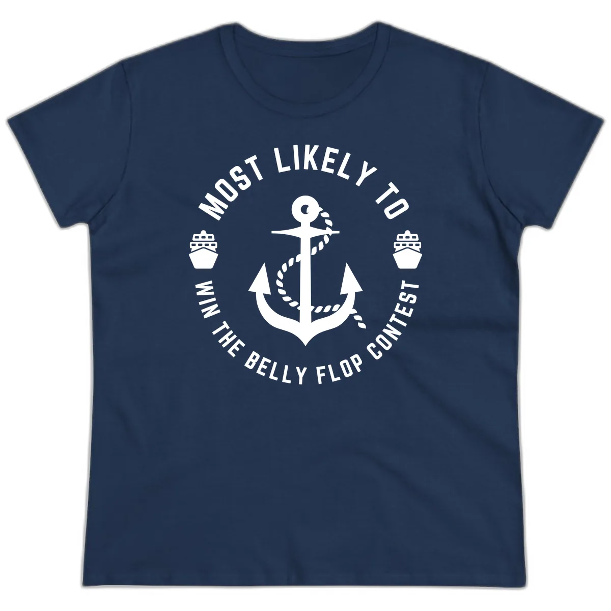 Most Likely To Win The Belly Flop Contest Ladies Tee in Navy