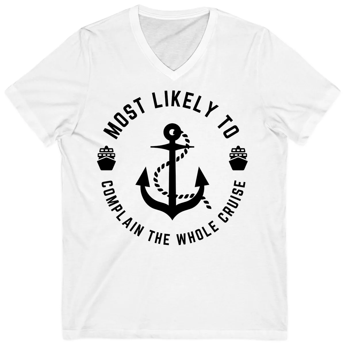 Most Likely To Complain The Whole Cruise V-Neck in White