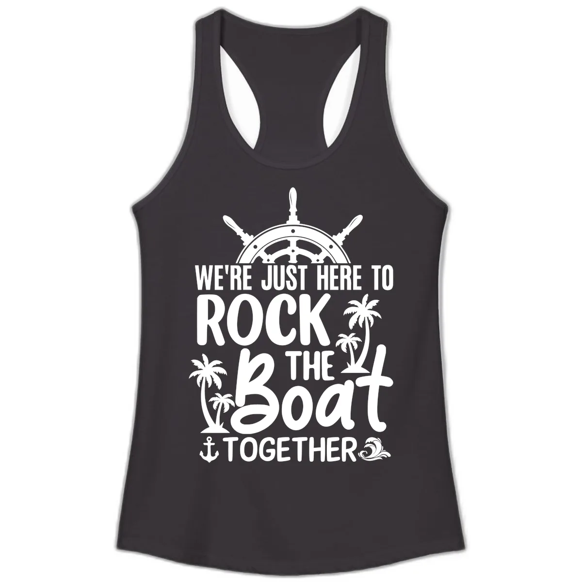 We're Just Here To Rock The Boat Together Ladies Tank in Black