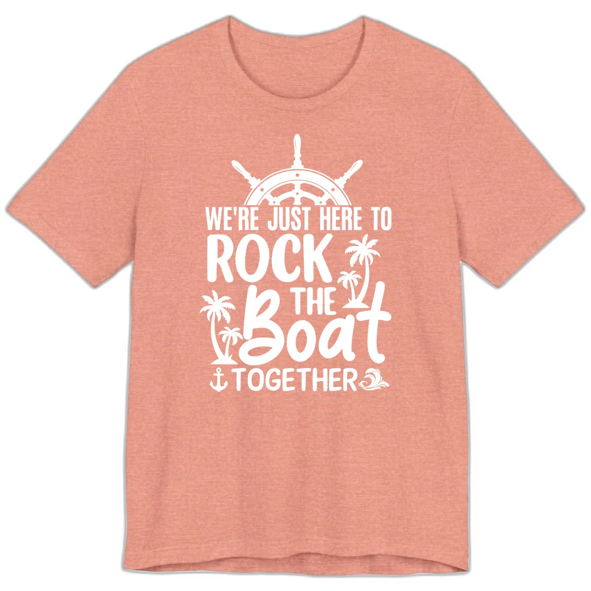 We're Just Here To Rock The Boat Together Premium T-Shirt in Heather Sunset