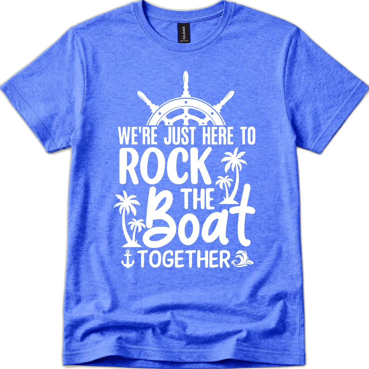 We're Just Here To Rock The Boat Together T-Shirt in Heather Royal
