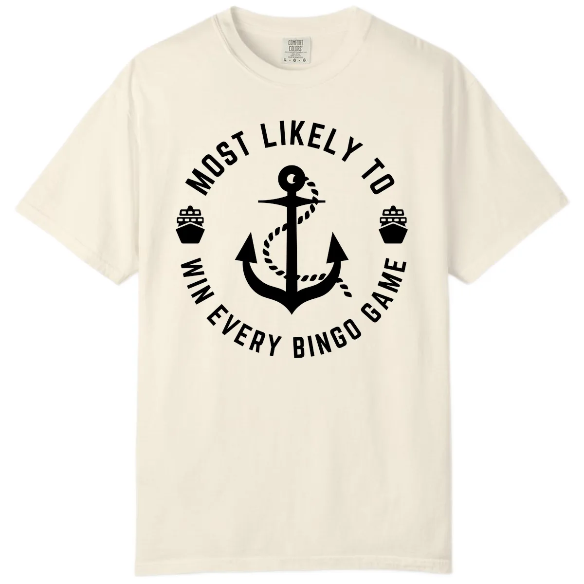 Most Likely To Win Every Bingo Game Comfort Color in Ivory