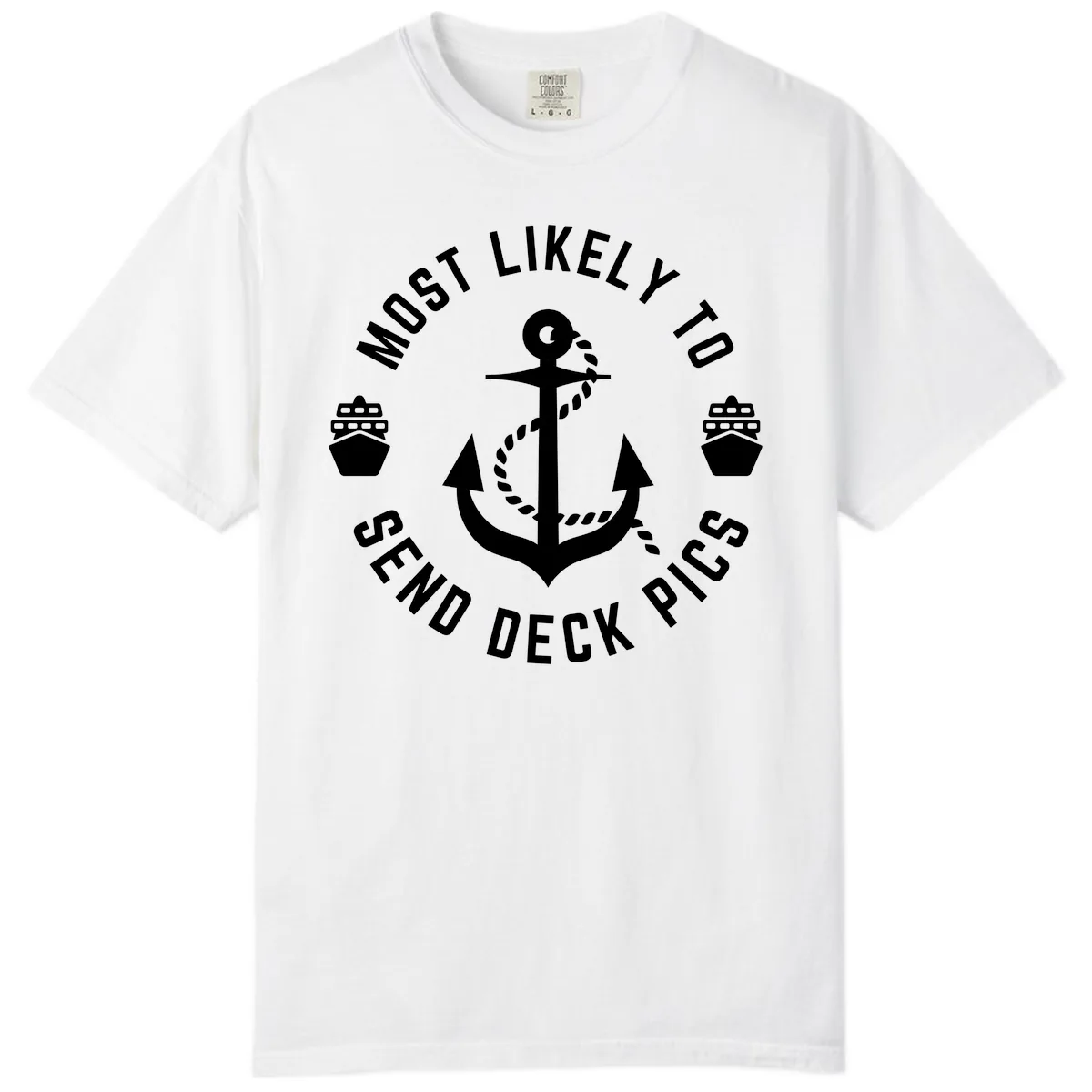 Most Likely To Send Deck Pics Comfort Color in White
