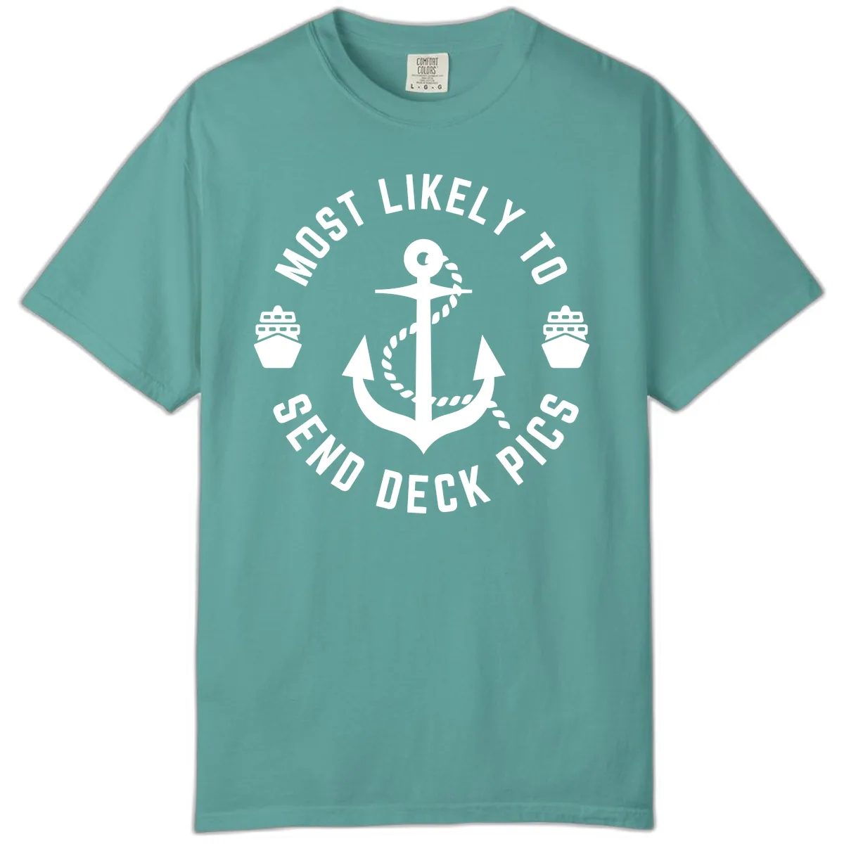Most Likely To Send Deck Pics Comfort Color in Seafoam
