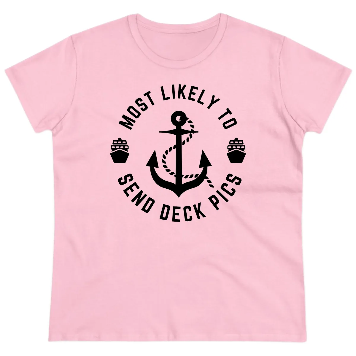 Most Likely To Send Deck Pics Ladies Tee in Light Pink