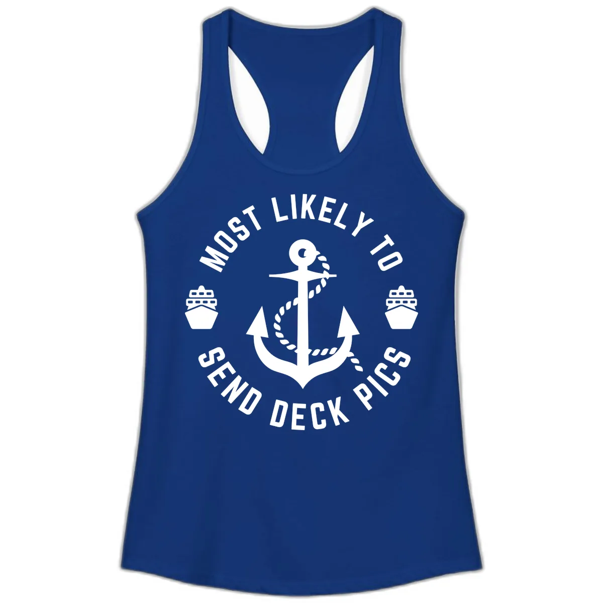 Most Likely To Send Deck Pics Ladies Tank in Solid Royal