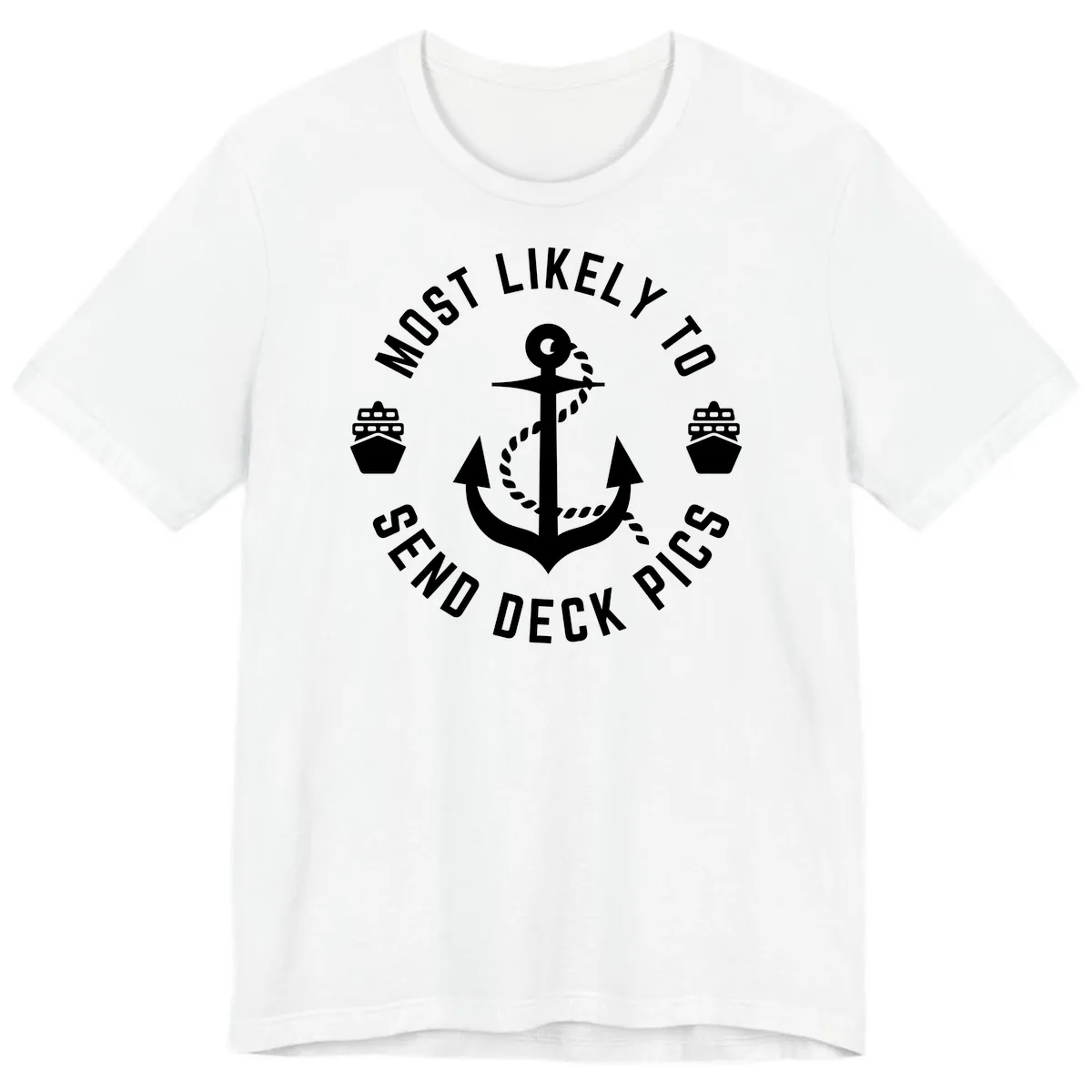 Most Likely To Send Deck Pics Premium T-Shirt in White
