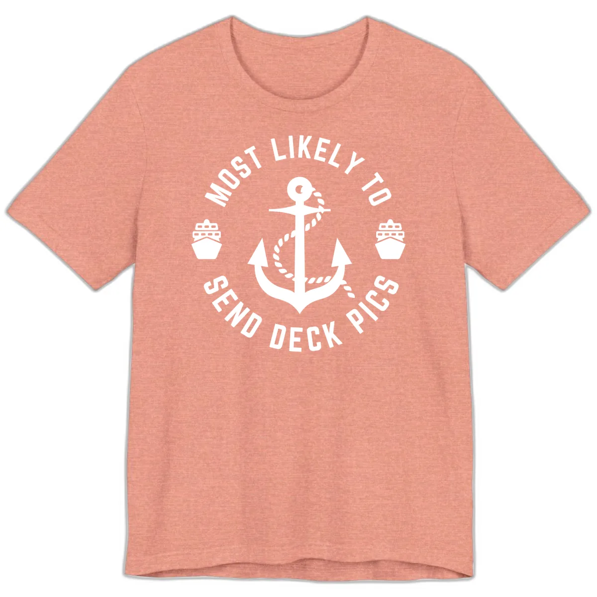 Most Likely To Send Deck Pics Premium T-Shirt in Heather Sunset