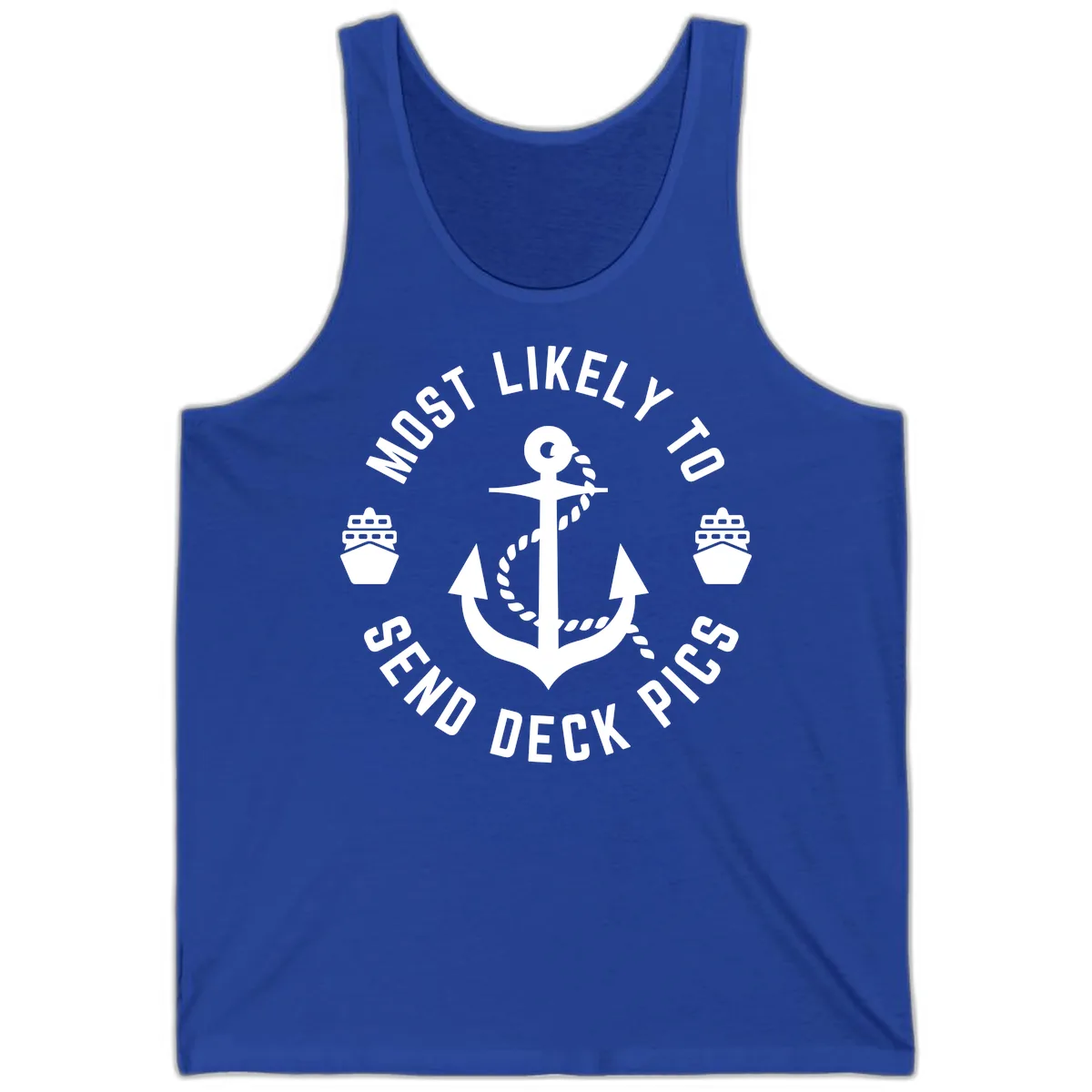 Most Likely To Send Deck Pics Tank in True Royal