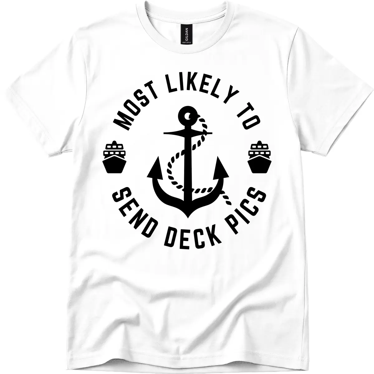 Most Likely To Send Deck Pics T-Shirt in White