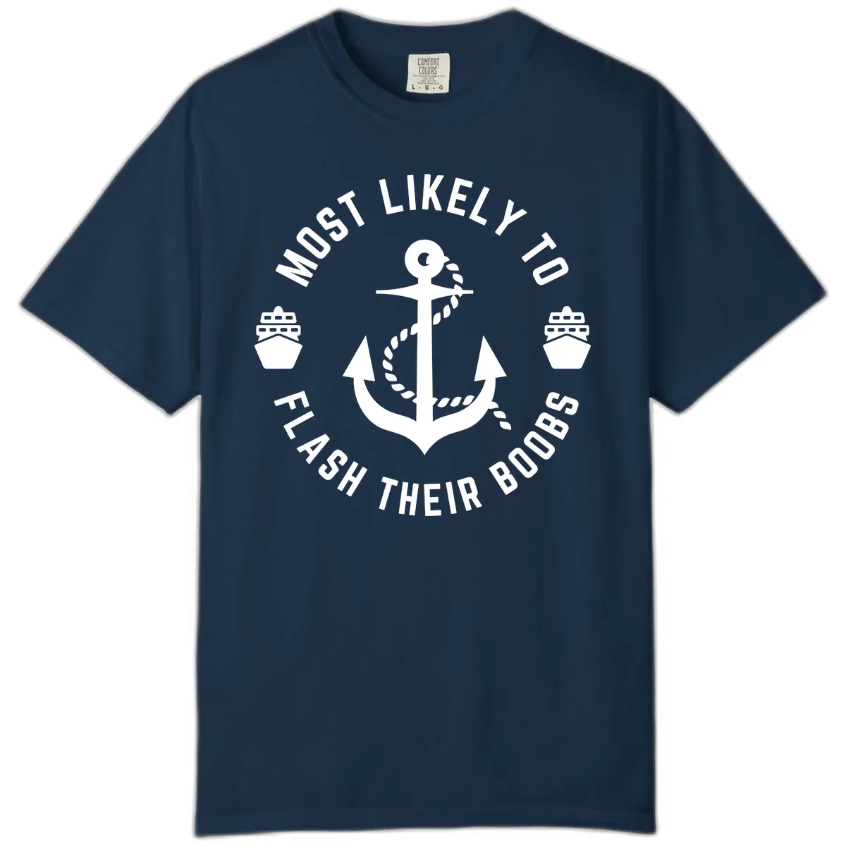 Most Likely To Flash Their Boobs Comfort Color in True Navy