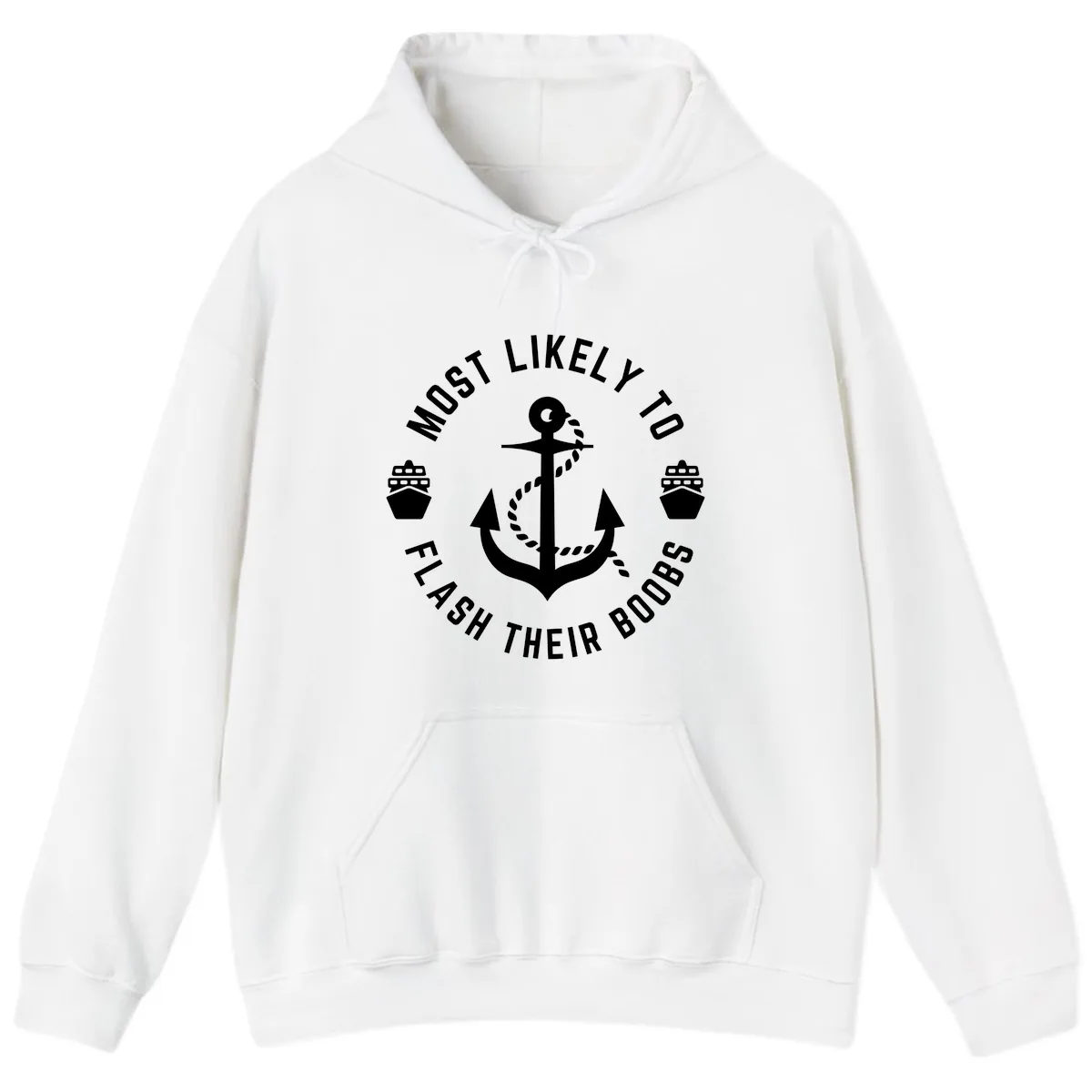 Most Likely To Flash Their Boobs Hoodie in White