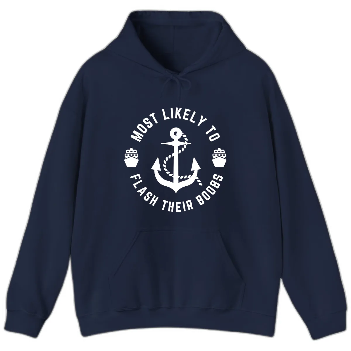 Most Likely To Flash Their Boobs Hoodie in Navy