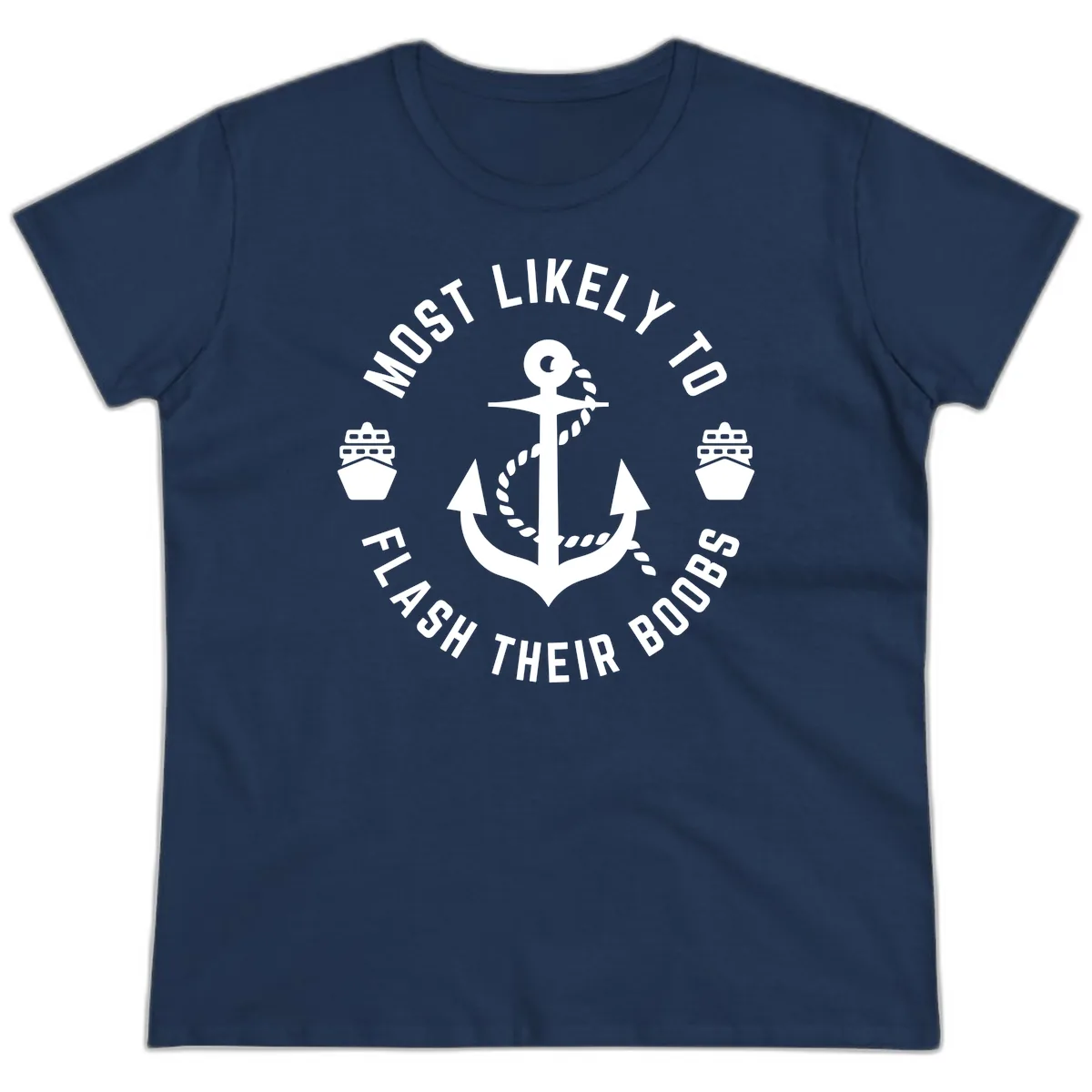 Most Likely To Flash Their Boobs Ladies Tee in Navy
