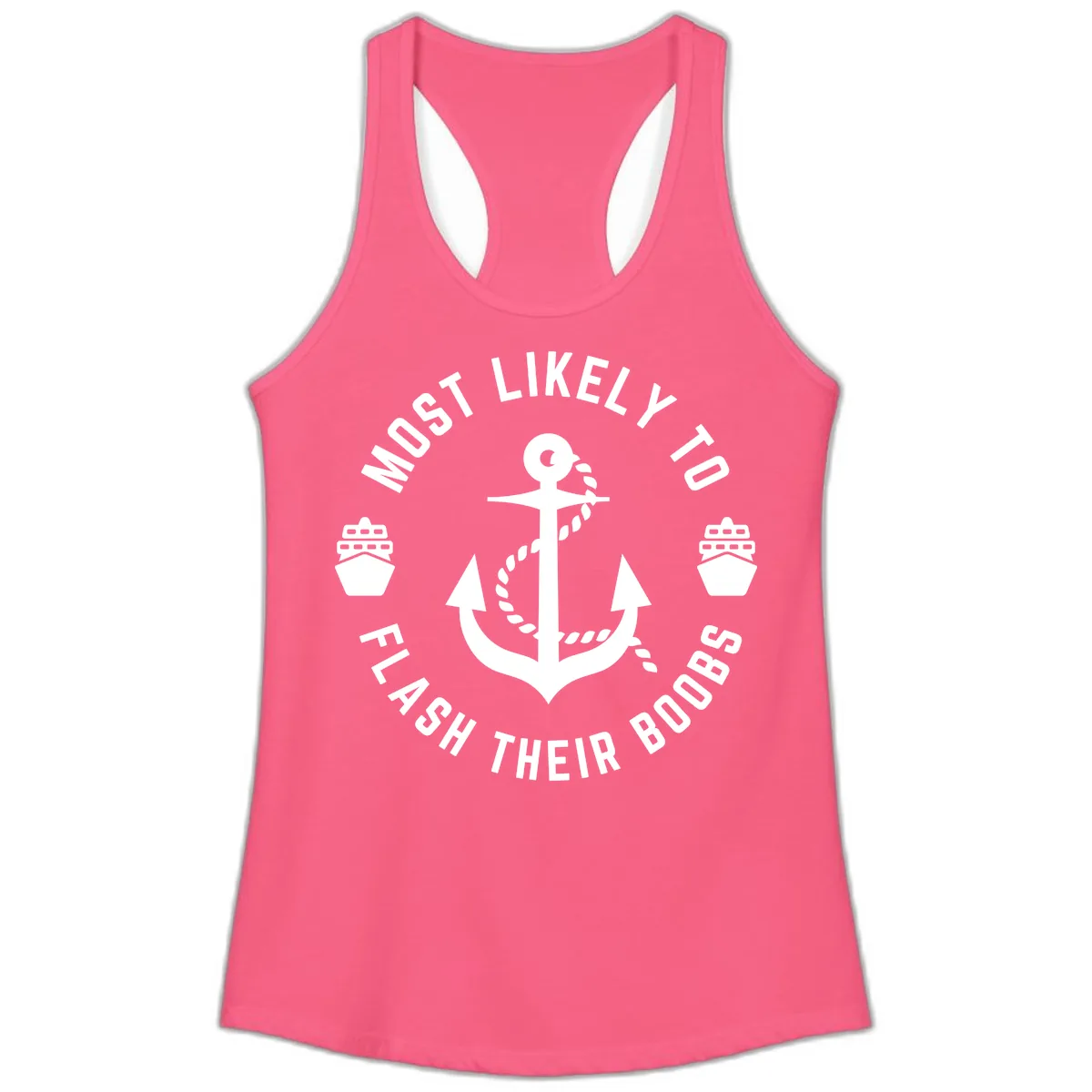 Most Likely To Flash Their Boobs Ladies Tank in Solid Hot Pink